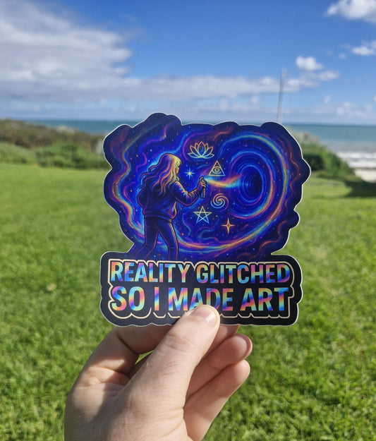Reality Glitched So I Made Art | Trippy Cosmic Vinyl Sticker | Spiritual Mental Health Humor | ShopCelestique Original