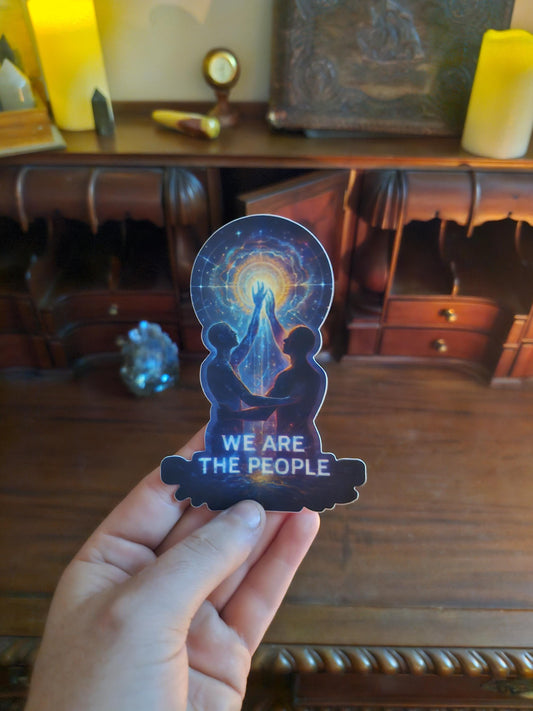 We Are the People | Cosmic Unity Vinyl Sticker | Spiritual Collective Art | Soul Tribe Gift | Empath Energy Decal