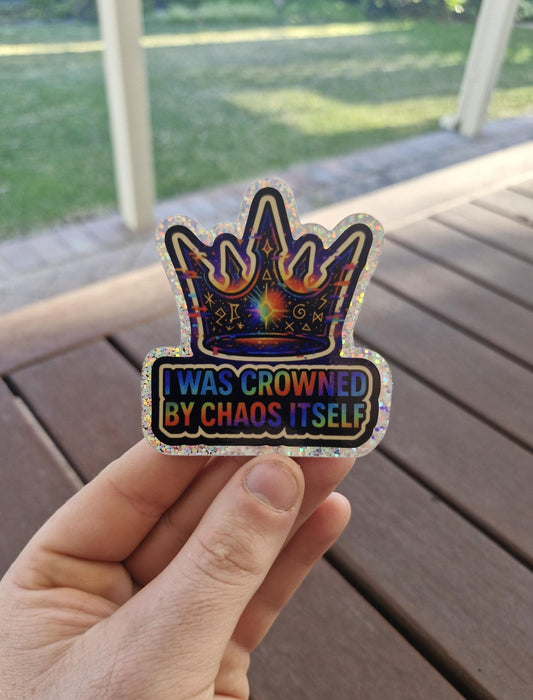 I Was Crowned by Chaos Glitter Sticker – Holographic Cosmic Crown Decal for Laptops, Water Bottles & Journals