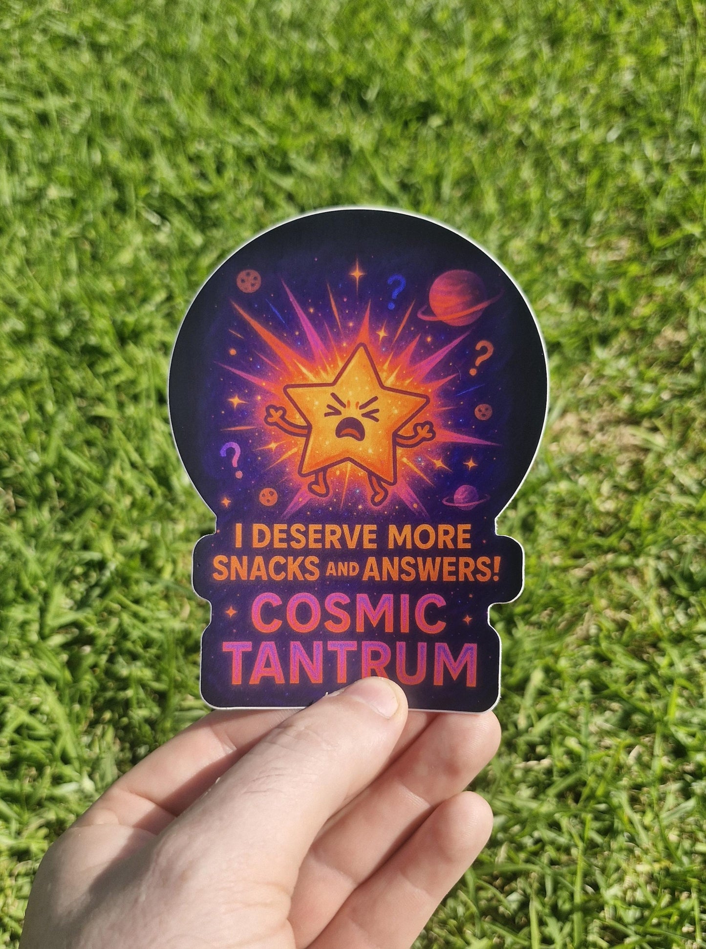 Cosmic Tantrum Sticker – Funny Star Explosion Vinyl | I Deserve More Snacks & Answers | Celestial Meltdown Aesthetic